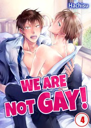 WE ARE NOT GAY! 4
