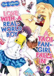 A Yaoi Fangirl Falls in Love with A Real-World Boy 2