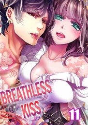 Breathless Kiss 11
