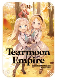 Tearmoon Empire: Volume 6