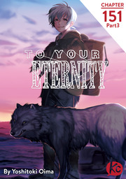 To Your Eternity Chapter 151 Part3