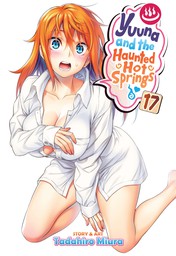 Yuuna and the Haunted Hot Springs Vol. 17