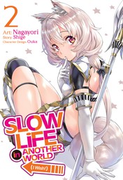 Slow Life In Another World (I Wish!) Vol. 2