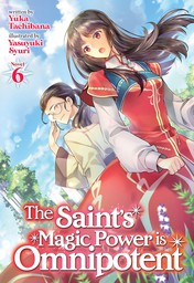 The Saint's Magic Power is Omnipotent Vol. 6