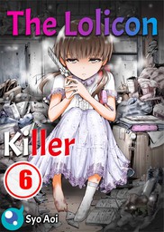 The Lolicon Killer 6