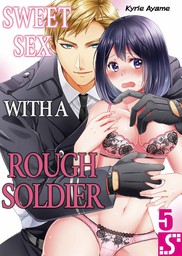 Sweet Sex With a Rough Soldier 5
