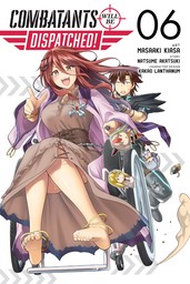Combatants Will Be Dispatched!, Vol. 6