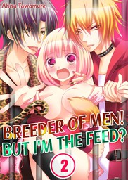 Breeder of Men! But I'm the Feed? 2