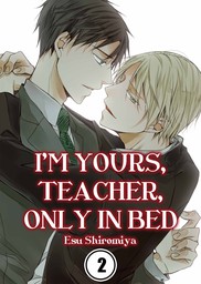I'm Yours, Teacher, Only in Bed 2
