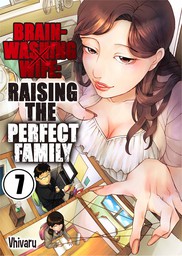 Brainwashing Wife: Raising the Perfect Family 7