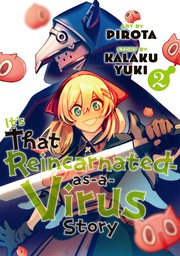 It's That Reincarnated-as-a-Virus Story 2