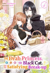 The Drab Princess, the Black Cat, and the Satisfying Break-up Volume 4