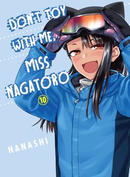 Don't Toy With Me, Miss Nagatoro 10