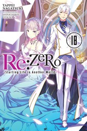Re:ZERO -Starting Life in Another World-, Vol. 18