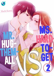 Ms. Hard-To-Get VS Mr. Hug-Them-All 2