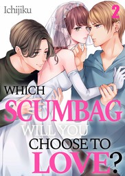 Which Scumbag Will You Choose to Love? 2