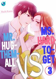 Ms. Hard-To-Get VS Mr. Hug-Them-All 3