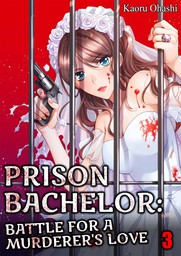 Prison Bachelor: Battle for a Murderer's Love 3
