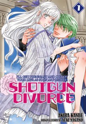 SHOTGUN DIVORCE I'LL GET PREGNANT AND OUT OF YOUR LIFE AS SOON AS POSSIBLE!, Volume 1