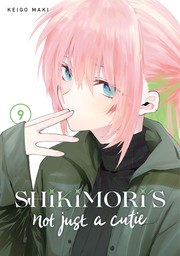 Shikimori's Not Just a Cutie 9