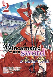 Reincarnated as a Sword: Another Wish Vol. 2