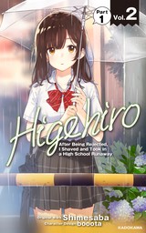 Higehiro: After Being Rejected, I Shaved and Took in a High School Runaway　Vol.2 Part 1
