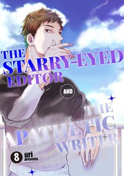 The Starry-eyed Editor and the Apathetic Writer (8)