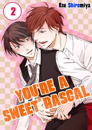 You're a Sweet Rascal 2