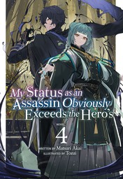 My Status as an Assassin Obviously Exceeds the Hero's Vol. 4