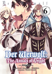 Der Werwolf: The Annals of Veight -Origins- Volume 6