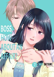 Boss, How about an Affair? 7
