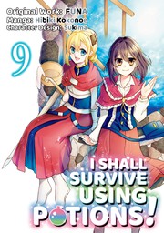 I Shall Survive Using Potions! (Manga) Volume 9