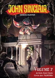 John Sinclair: Demon Hunter Volume 7