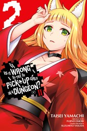 Is It Wrong to Try to Pick Up Girls in a Dungeon? II, Vol. 2