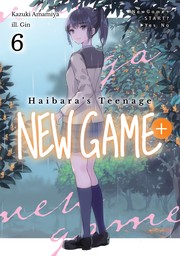 Haibara's Teenage New Game+ Volume 6