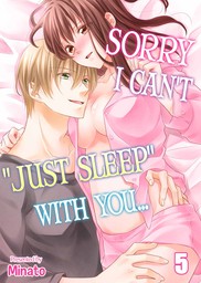 Sorry, I Can't "Just Sleep" With You... 5