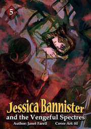 Jessica Bannister and the Vengeful Spectres