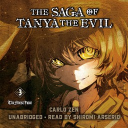 [AUDIOBOOK] The Saga of Tanya the Evil, Vol. 3 (light novel) The Finest Hour
