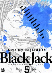 Give My Regards to Black Jack, Volume 5