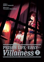 Prison Life is Easy for a Villainess: Volume 2