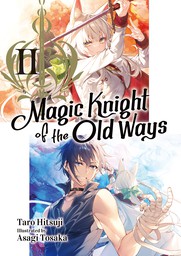 Magic Knight of the Old Ways: Volume 2