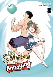 My Senpai is Annoying Vol. 8