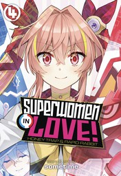 Superwomen in Love! Honey Trap and Rapid Rabbit Vol. 4