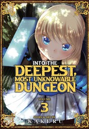 Into the Deepest, Most Unknowable Dungeon Vol. 3