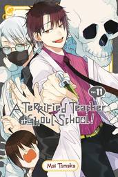 A Terrified Teacher at Ghoul School!, Vol. 11