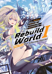 Rebuild World: Volume 1 Part 1