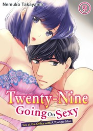 Twenty-Nine Going On Sexy-Sex at the Office with A Younger Man, Chapter 9