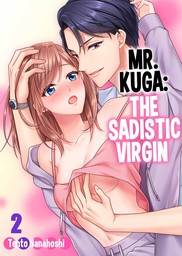 Mr. Kuga: The Sadistic Virgin 2