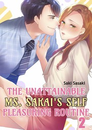 The Unattainable Ms. Sakai's Self Pleasuring Routine 2