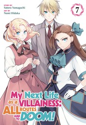 My Next Life as a Villainess: All Routes Lead to Doom! Vol. 7